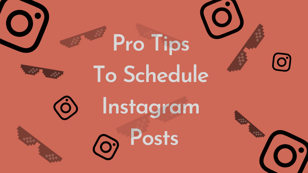 pro-tips-to-schedule-instagram-posts