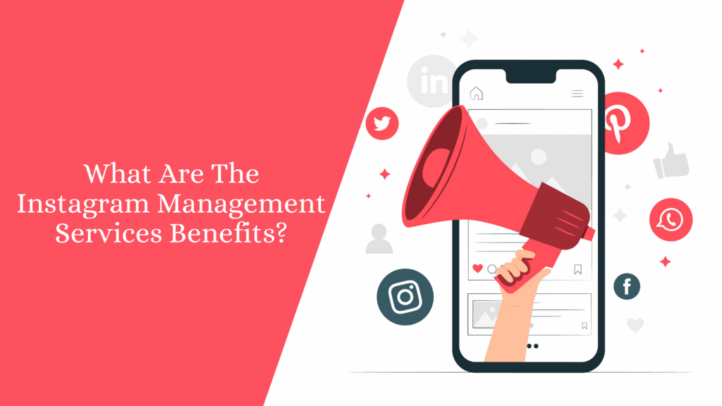 what-are-the-instagram-management-services-benefits