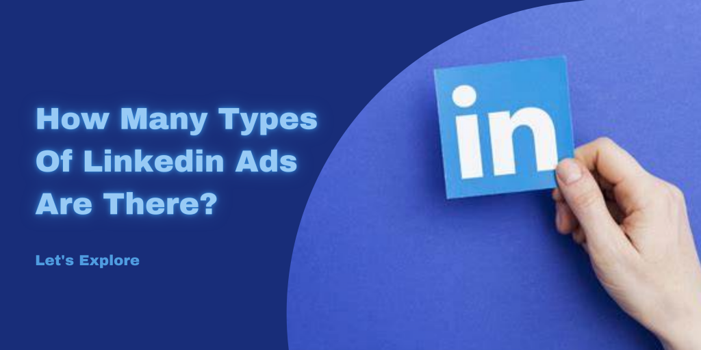 How-Many-Types-Of-Linkedin-Ads-Are-There
