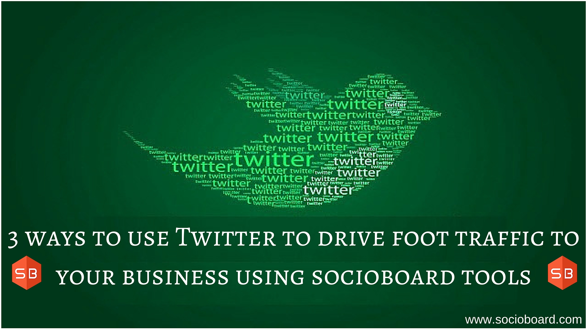 3 ways to use Twitter to drive foot traffic to your business using Socioboard tools in 2021