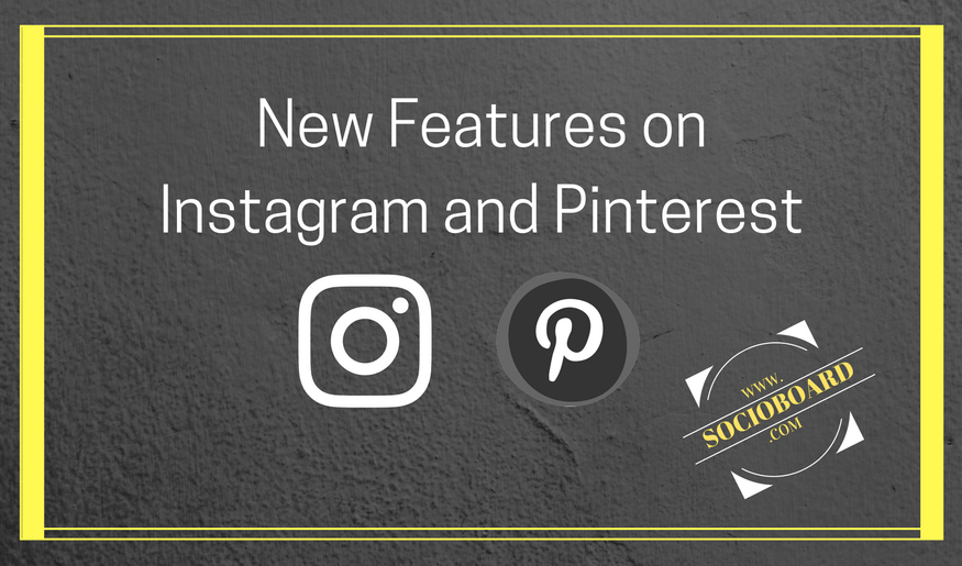 New Features on Instagram & Pinterest for Better Marketing [2021 Update]