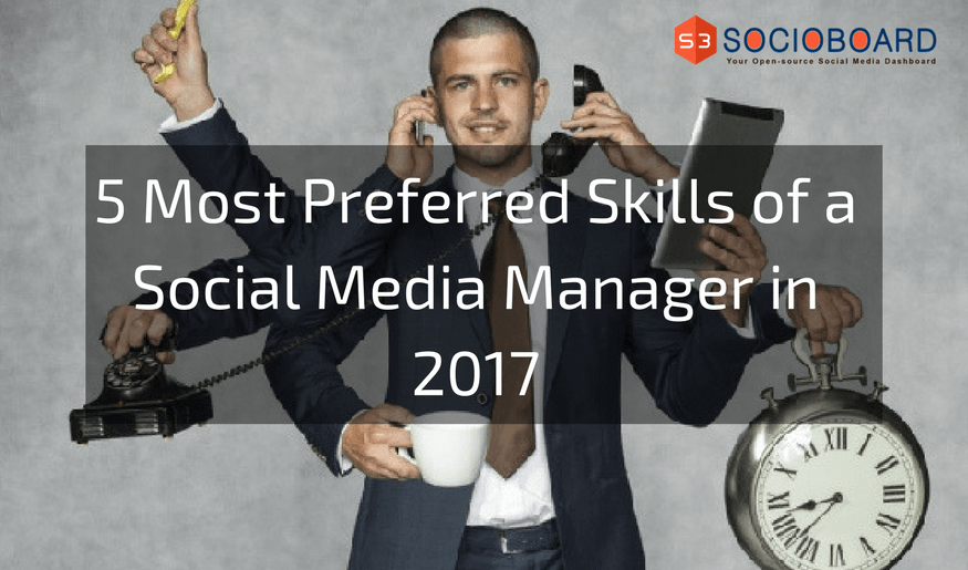 5 Most Preferred Skills Of A Social Media Manager In 2021