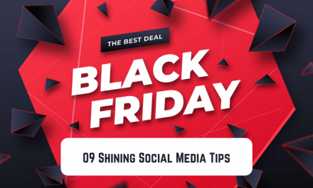 09 Shining Social Media Tips For Black Friday