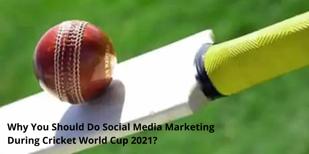 Why-You-Should-Do-Social-Media-Marketing-During-Cricket-World-Cup-2021