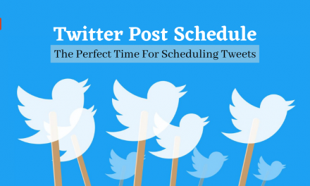 Twitter Post Schedule: The Perfect Time For Scheduling Tweets