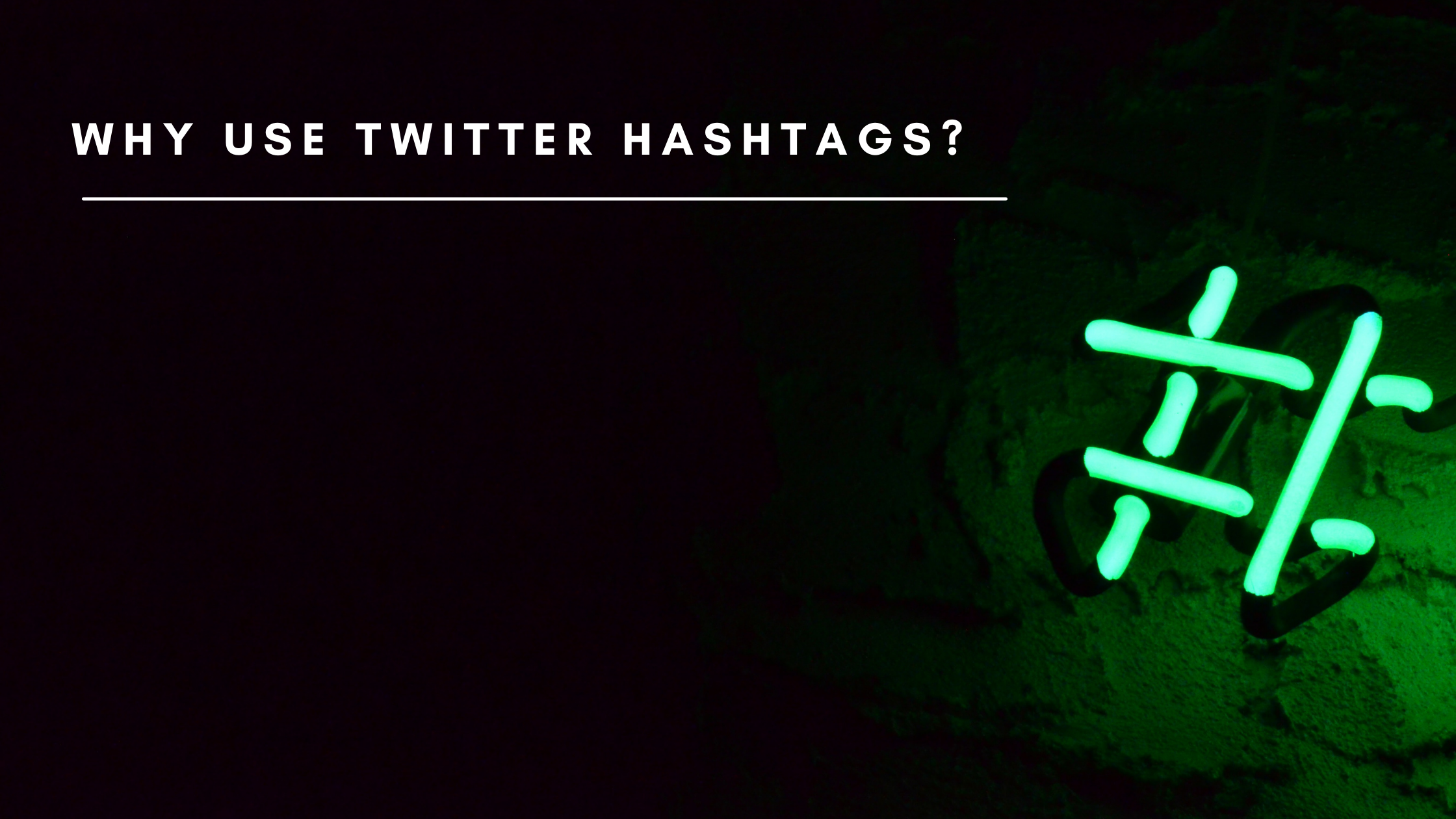 Why-to-use-Twitter-hashtags
